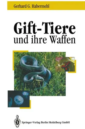 Habermehl |  Gift - Tiere und ihre Waffen | Buch |  Sack Fachmedien