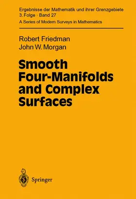 Morgan / Friedman |  Smooth Four-Manifolds and Complex Surfaces | Buch |  Sack Fachmedien