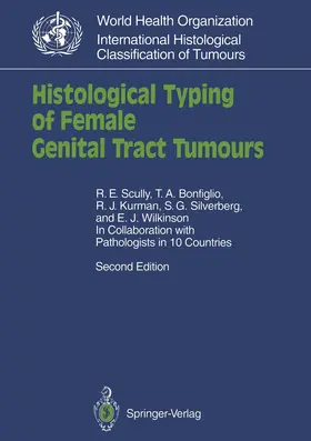Scully / Bonfiglio / Kurman |  Histological Typing of Female Genital Tract Tumours | Buch |  Sack Fachmedien