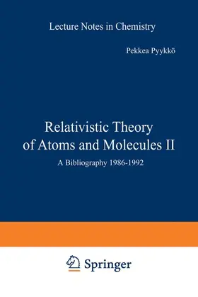 Pyykkö |  Relativistic Theory of Atoms and Molecules II | Buch |  Sack Fachmedien
