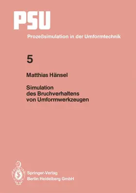 Hänsel |  Simulation des Bruchverhaltens von Umformwerkzeugen | Buch |  Sack Fachmedien