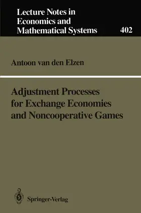 Elzen |  Adjustment Processes for Exchange Economies and Noncooperative Games | Buch |  Sack Fachmedien