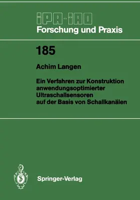 Langen |  Ein Verfahren zur Konstruktion anwendungsoptimierter Ultraschallsensoren auf der Basis von Schallkanälen | Buch |  Sack Fachmedien