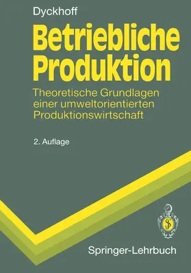 Dyckhoff |  Betriebliche Produktion | Buch |  Sack Fachmedien