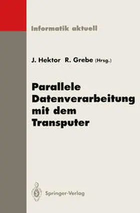 Grebe / Hektor |  Parallele Datenverarbeitung mit dem Transputer | Buch |  Sack Fachmedien