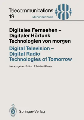 Müller-Römer |  Digitales Fernsehen - Digitaler Hörfunk Technologien von morgen / Digital Television - Digital Radio Technologies of Tomorrow | Buch |  Sack Fachmedien