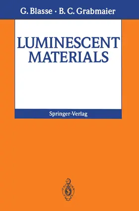 Blasse / Grabmaier |  Luminescent Materials | Buch |  Sack Fachmedien