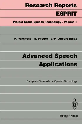 Varghese / Lefevre / Pfleger |  Advanced Speech Applications | Buch |  Sack Fachmedien