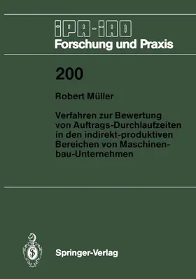 Müller |  Verfahren zur Bewertung von Auftrags-Durchlaufzeiten in den indirekt-produktiven Bereichen von Maschinenbau-Unternehmen | Buch |  Sack Fachmedien