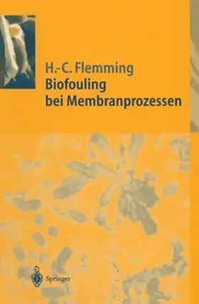 Flemming |  Biofouling bei Membranprozessen | Buch |  Sack Fachmedien