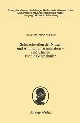 Neininger / Mohr |  Schwachstellen der Nitrat- und Ammoniumassimilation - eine Chance für die Gentechnik? | Buch |  Sack Fachmedien