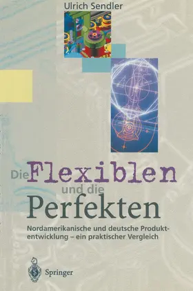 Sendler |  Die Flexiblen und die Perfekten | Buch |  Sack Fachmedien