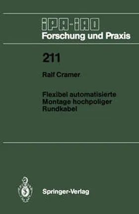 Cramer | Flexibel automatisierte Montage hochpoliger Rundkabel | Buch | 978-3-540-58979-2 | sack.de