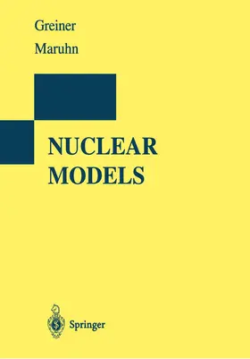Greiner / Maruhn |  Nuclear Models | Buch |  Sack Fachmedien