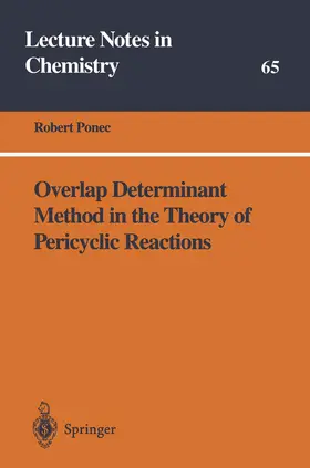Ponec |  Overlap Determinant Method in the Theory of Pericyclic Reactions | Buch |  Sack Fachmedien