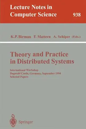 Birman / Schiper / Mattern |  Theory and Practice in Distributed Systems | Buch |  Sack Fachmedien