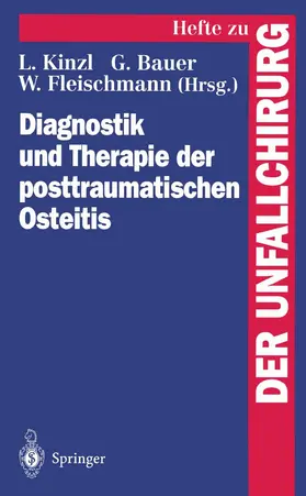 Kinzl / Fleischmann / Bauer |  Diagnostik und Therapie der posttraumatischen Osteitis | Buch |  Sack Fachmedien