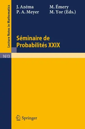 Azema / Yor / Emery |  Seminaire de Probabilites XXIX | Buch |  Sack Fachmedien