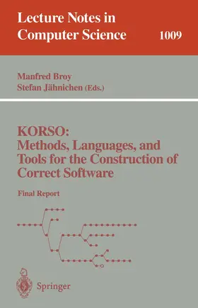 Broy / Jähnichen |  KORSO: Methods, Languages, and Tools for the Construction of Correct Software | Buch |  Sack Fachmedien