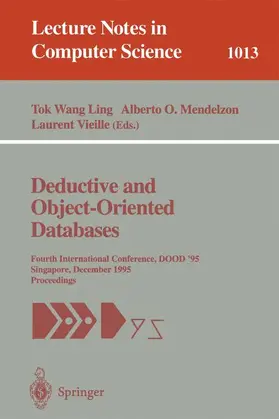 Ling / Vieille / Mendelzon |  Deductive and Object-Oriented Databases | Buch |  Sack Fachmedien