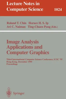 Chin / Ip / Naiman |  Image Analysis Applications and Computer Graphics | Buch |  Sack Fachmedien
