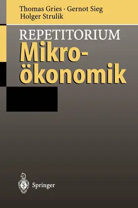 Gries / Strulik / Sieg |  Repetitorium Mikroökonomik | Buch |  Sack Fachmedien