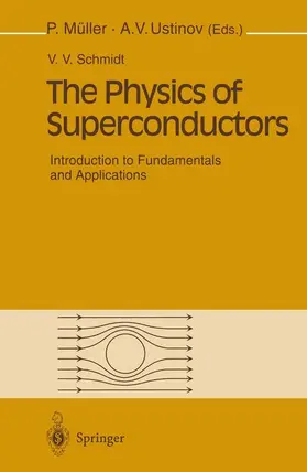 Schmidt / Ustinov / Müller |  The Physics of Superconductors | Buch |  Sack Fachmedien