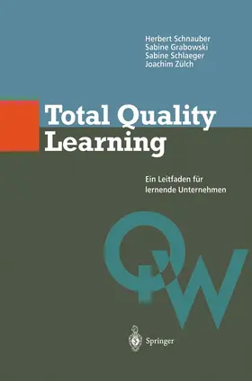 Schnauber / Zülch / Grabowski |  Total Quality Learning | Buch |  Sack Fachmedien