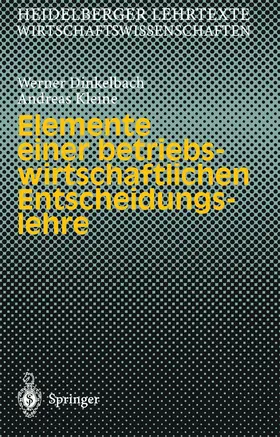 Kleine / Dinkelbach |  Elemente einer betriebswirtschaftlichen Entscheidungslehre | Buch |  Sack Fachmedien