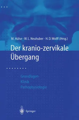Hülse / Wolff / Neuhuber |  Der kraniozervikale Übergang | Buch |  Sack Fachmedien