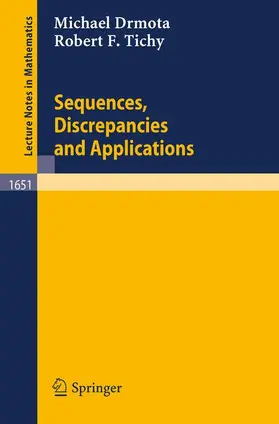Drmota / Tichy |  Sequences, Discrepancies and Applications | Buch |  Sack Fachmedien