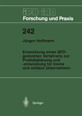 Hoffmann |  Entwicklung eines QFD-gestützten Verfahrens zur Produktplanung und -entwicklung für kleine und mittlere Unternehmen | Buch |  Sack Fachmedien