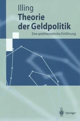 Illing |  Theorie der Geldpolitik | Buch |  Sack Fachmedien