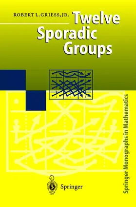 Griess |  Twelve Sporadic Groups | Buch |  Sack Fachmedien