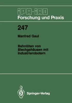 Gaul |  Bahnlöten von Blechgehäusen mit Industrierobotern | Buch |  Sack Fachmedien