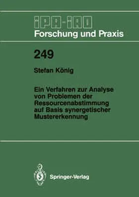 König |  Ein Verfahren zur Analyse von Problemen der Ressourcenabstimmung auf Basis synergetischer Mustererkennung | Buch |  Sack Fachmedien