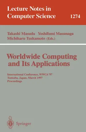Masuda / Tsukamoto / Masunaga |  Worldwide Computing and Its Applications | Buch |  Sack Fachmedien