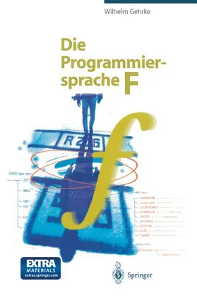 Gehrke |  Die Programmiersprache F | Buch |  Sack Fachmedien