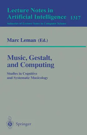 Leman |  Music, Gestalt, and Computing | Buch |  Sack Fachmedien