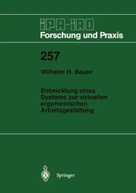 Bauer |  Entwicklung eines Systems zur virtuellen ergonomischen Arbeitsgestaltung | Buch |  Sack Fachmedien