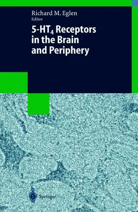 Eglen |  5-HT4 Receptors in the Brain and Periphery | Buch |  Sack Fachmedien