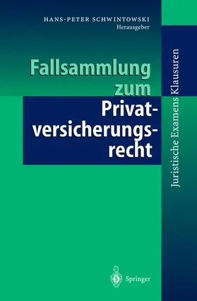 Schwintowski |  Fallsammlung zum Privatversicherungsrecht | Buch |  Sack Fachmedien