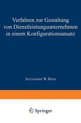 Roos |  Verfahren zur Gestaltung von Dienstleistungsunternehmen in einem Konfigurationsansatz | Buch |  Sack Fachmedien