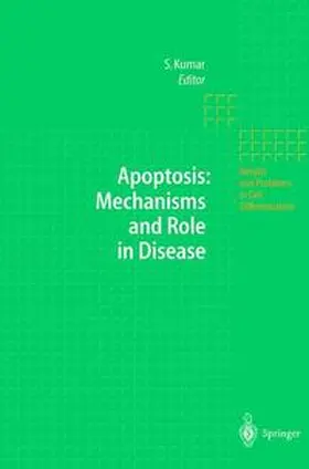 Kumar |  Apoptosis: Mechanisms and Role in Disease | Buch |  Sack Fachmedien