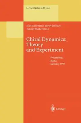 Bernstein / Drechsel / Walcher |  Chiral Dynamics: Theory and Experiment | Buch |  Sack Fachmedien