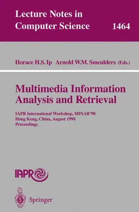 Ip / Smeulders |  Multimedia Information Analysis and Retrieval | Buch |  Sack Fachmedien