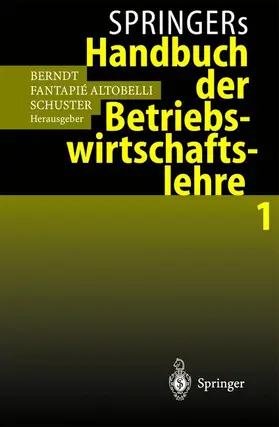 Berndt / Fantapie Altobelli / Schuster |  Springers Handbuch der Betriebswirtschaftslehre 1 | Buch |  Sack Fachmedien
