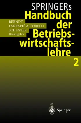 Berndt / Fantapie Altobelli / Schuster |  Springers Handbuch der Betriebswirtschaftslehre 2 | Buch |  Sack Fachmedien