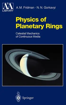 Fridman / Gorkavyi |  Physics of Planetary Rings | Buch |  Sack Fachmedien