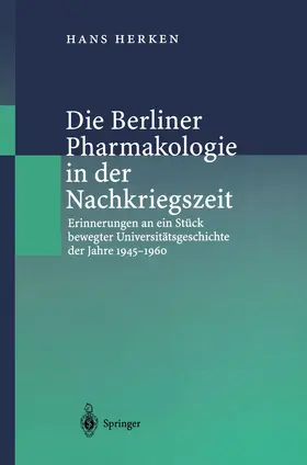 Herken |  Die Berliner Pharmakologie in der Nachkriegszeit | Buch |  Sack Fachmedien